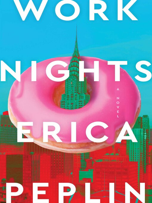 Title details for Work Nights by Erica Peplin - Wait list